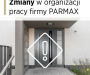Zmiany w organizacji pracy firmy PARMAX